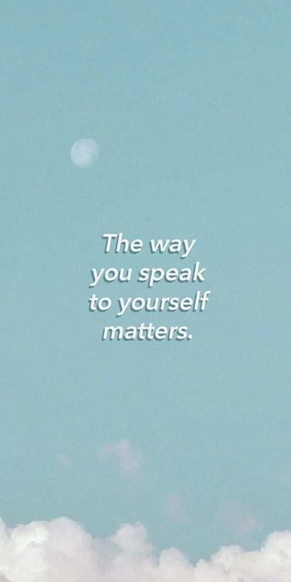 "the way you speak to yourself matters" quote pastel blue wallpaper