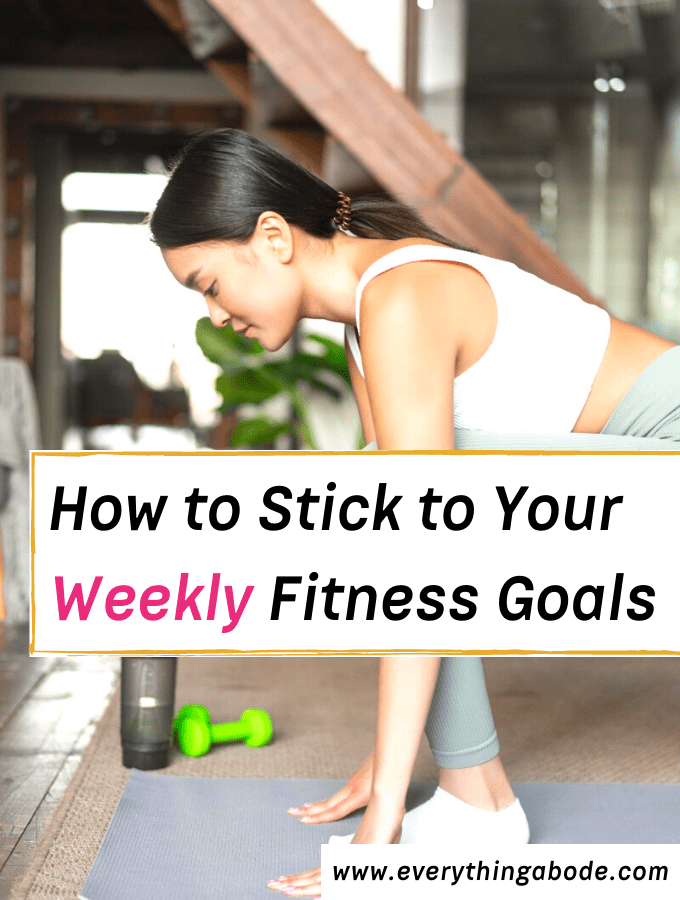 how to stick to your weekly fitness goals