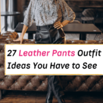 Ways to Wear Leather Pants in 2024