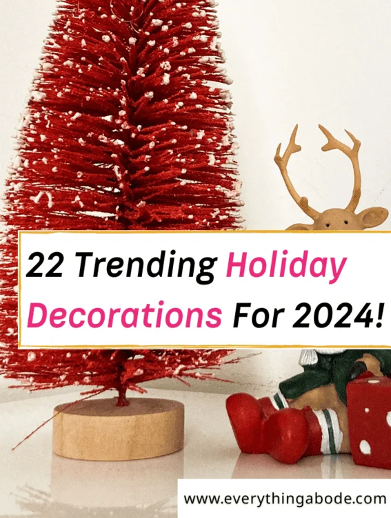 Trending holiday decorations for 2023 and 2024