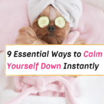 how to calm yourself down instantly