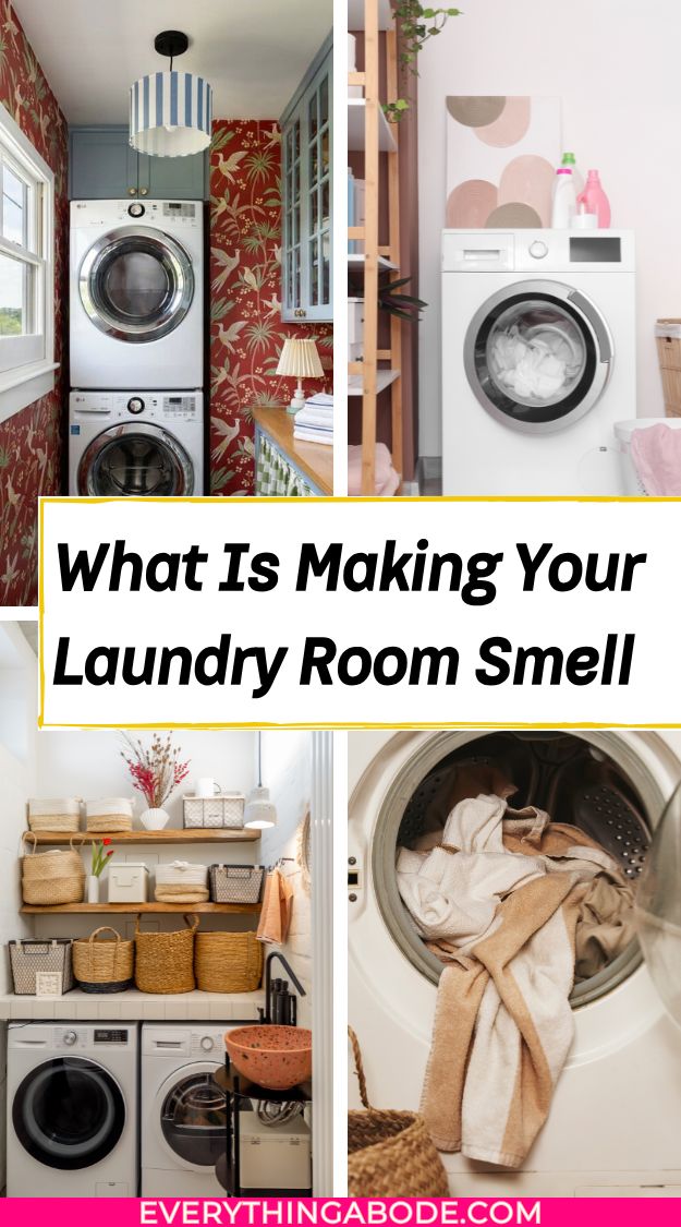 Pinterest graphic reading “What Is Making Your Laundry Room Smell” with laundry room and washing machine photos.
