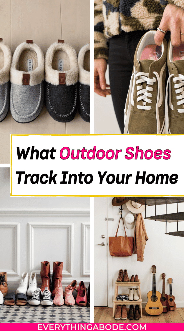 What outdoor shoes track into your home